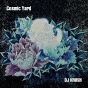 DJ KRUSH / Cosmic Yard [CD]