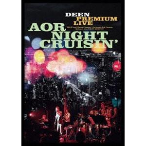 DEEN PREMIUM LIVE AOR NIGHT CRUISIN’ [DVD]｜dss
