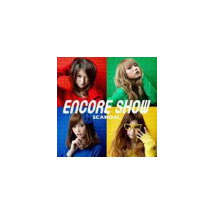 SCANDAL / アンコール ショー（通常盤） [CD]