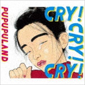 プププランド / CRY! CRY! CRY! [CD]