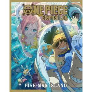 ONE PIECE Eternal Log”FISH-MAN ISLAND” [Blu-ray]