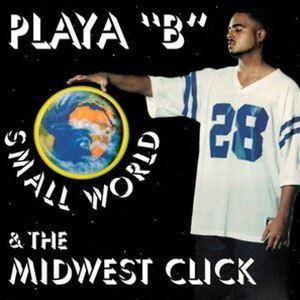 PLAYA “B ＆ THE MIDWEST CLICK/SMALL WORLD [CD]の商品画像