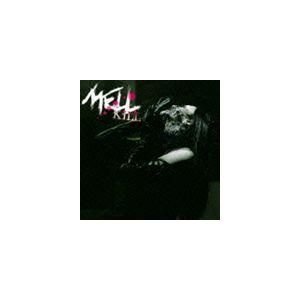 MELL / KILL（通常盤） [CD]｜dss