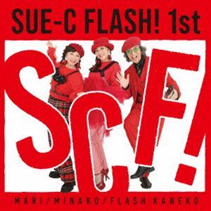 Sue-C Flash! / Sue-C Flash! 1st [CD]