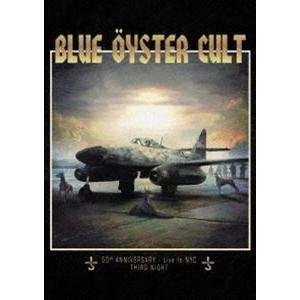 ブルー・オイスター・カルト／50th アニヴァーサリー・ライヴ -サード・ナイト-（初回生産限定盤）...