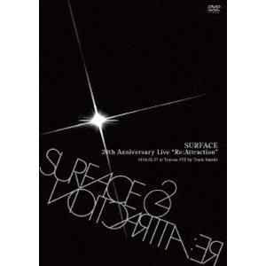 SURFACE 20th Anniversary Live「Re：Attraction」 [DVD]