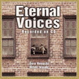 野口五郎・岩崎宏美 / Eternal Voices Recorded on CD（CD＋2DVD） [CD]｜dss