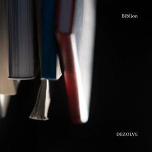 DEZOLVE / Biblion [CD]