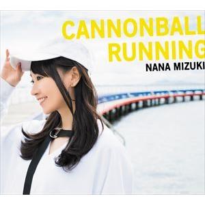 水樹奈々 / CANNONBALL RUNNING（初回限定盤／CD＋2DVD） [CD]｜dss