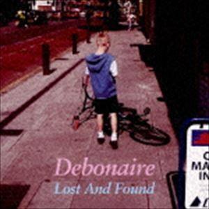 DEBONAIRE / ロスト・アンド・ファウンド [CD]