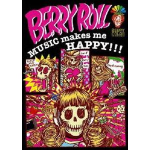 BERRY ROLL／MUSIC makes me HAPPY!!! [DVD]