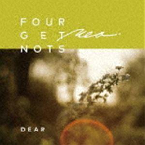 FOUR GET ME A NOTS / DEAR [CD]｜dss