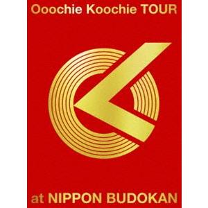 Ooochie Koochie TOUR at NIPPON BUDOKAN（初回生産限定盤） [DVD]