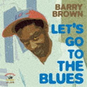 Barry Brown / Let’s Go To The Blues [CD]