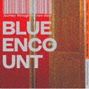 ブルーエンカウント / Journey through the new door（通常盤） [CD]