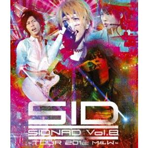 シド／SIDNAD Vol.8〜TOUR 2012 M＆W〜 [Blu-ray]