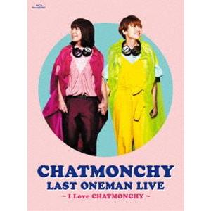 チャットモンチー／CHATMONCHY LAST ONEMAN LIVE 〜I Love CHATM...