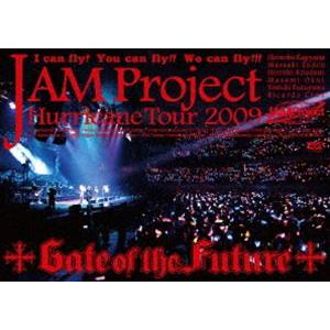 JAM Project／JAM Project Hurricane Tour 2009 Gate o...