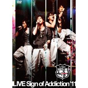 G.Addict／LIVE Sign of Addiction ’11 [DVD]