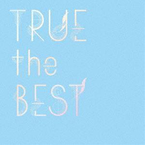 TRUE / TRUE the BEST [CD]