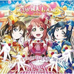 A・ZU・NA / Dream Land!Dream World! [CD]