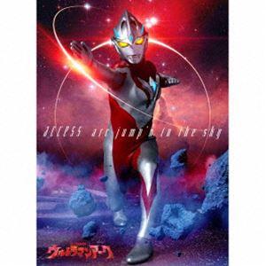 access / 特撮ドラマ『ウルトラマンアーク』オープニング主題歌：：arc jump’n to ...