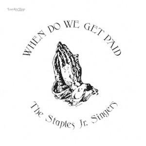 The Staples Jr. Singers / When Do We Get Paid [CD]