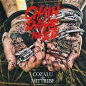 COZALU the MITTRIBE / CHAIN DAYS the EP [CD]