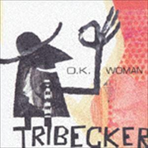 TRIBECKER / O.K.WOMAN [CD]｜dss