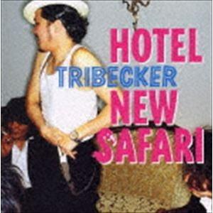 TRIBECKER / HOTEL NEW SAFARI [CD]｜dss
