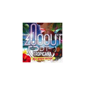 DJ DDT-TROPICANA / ZOO OUT -R＆B／REGGAE EDITION- [C...