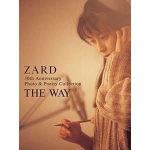 ZARD / ZARD 30th Anniversary Photo ＆ Poetry Collection 〜THE WAY〜（完全保存版オフィシャルフォト＆ポエトリーブック） [書籍]｜ぐるぐる王国DS ヤフー店