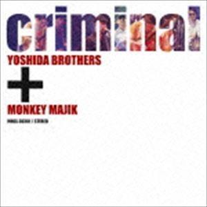 吉田兄弟＋MONKEY MAJIK / criminal（Blu-specCD2） [CD]｜dss