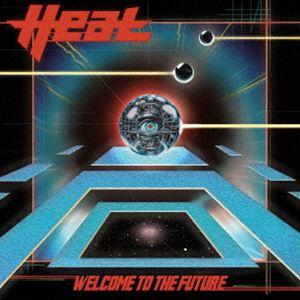H.E.A.T / ウェルカム・トゥ・ザ・フューチャー（来日記念盤） [CD]
