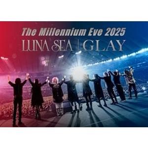 【特典付】LUNA SEA・GLAY／The Millennium Eve 2025 LUNA SE...