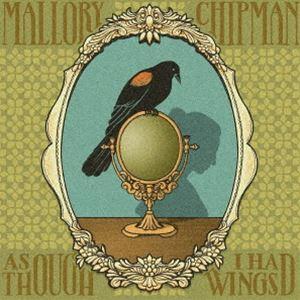 Mallory Chipman / As Though I Had Wings [CD]