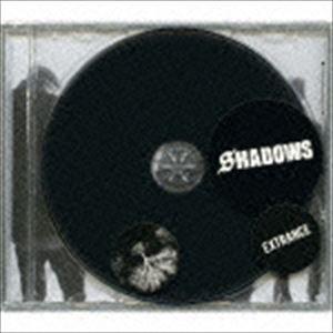 SHADOWS / Extrance [CD]