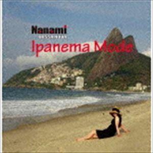 Nanami / イパネマモード [CD]