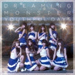 DREAMING MONSTER / YOUTHFUL DAYS（Type A） [CD]