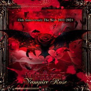 VAMPIRE ROSE / 13th Anniversary The Best 2011-2024 Vampire Rose [CD]｜dss