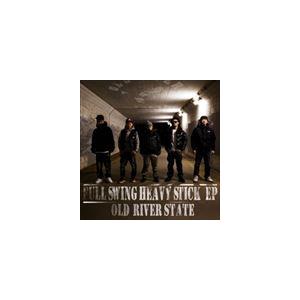 OLD RIVER STATE / FULL SWING HEAVY STICK EP [CD]