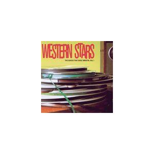 ウエスタン・スターズ：ザ・バンズ・ザット・ビルト・ブリストル・ヴォリューム・ワン [CD]