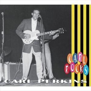 カール・パーキンス / CARL ROCKS [CD]