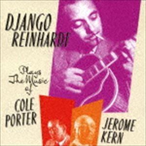 ジャンゴ・ラインハルト / プレイズ・ザ・ミュージック・オブ・ポーター・アンド・カーン [CD]