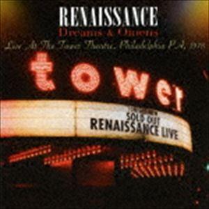 ルネッサンス / ドリームス＆オーメンズ ライヴ・アット・ザ・タワー・シアター フィラデルフィア 1978 [CD]