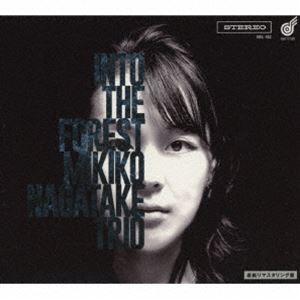 MIKIKO NAGATAKE TRIO / INTO THE FOREST （リマスタリング盤） ...
