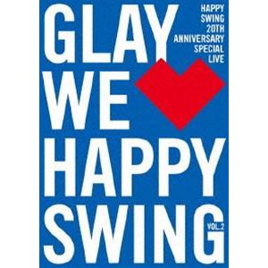 GLAY／HAPPY SWING 20th Anniversary SPECIAL LIVE 〜We■Happy Swing〜 Vol.2 [DVD]｜dss