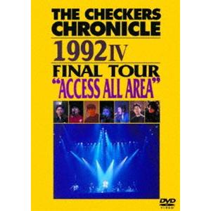 チェッカーズ／THE CHECKERS CHRONICLE 1992 IV FINAL TOUR ”ACCESS ALL AREA”【廉価版】 [DVD]｜dss