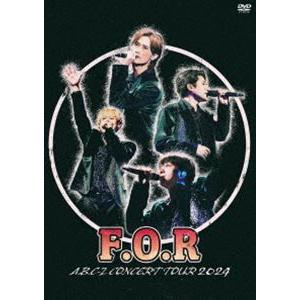 A.B.C-Z Concert Tour 2024 F.O.R（通常盤） [DVD]