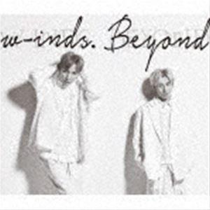 w-inds. / Beyond（初回限定盤／CD＋DVD） [CD]｜dss